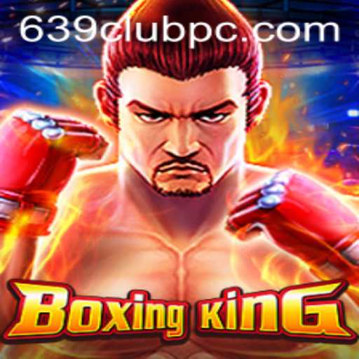 Discovering BoxingKing: The Ultimate Boxing Game with 639club