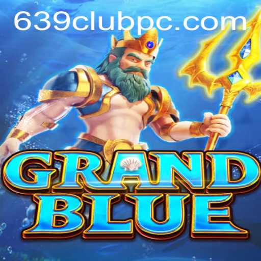 Dive into the World of GRANDBLUE with 639club