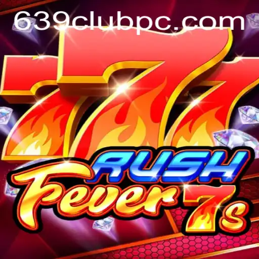Exploring the Thrills of RushFever7s at 639club